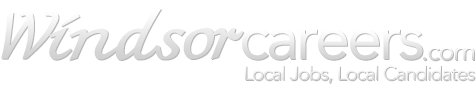WindsorCareers.com / Windsor Local Jobs, Local Candidates